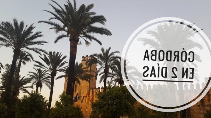 Qué ver en Córdoba en dos días, España