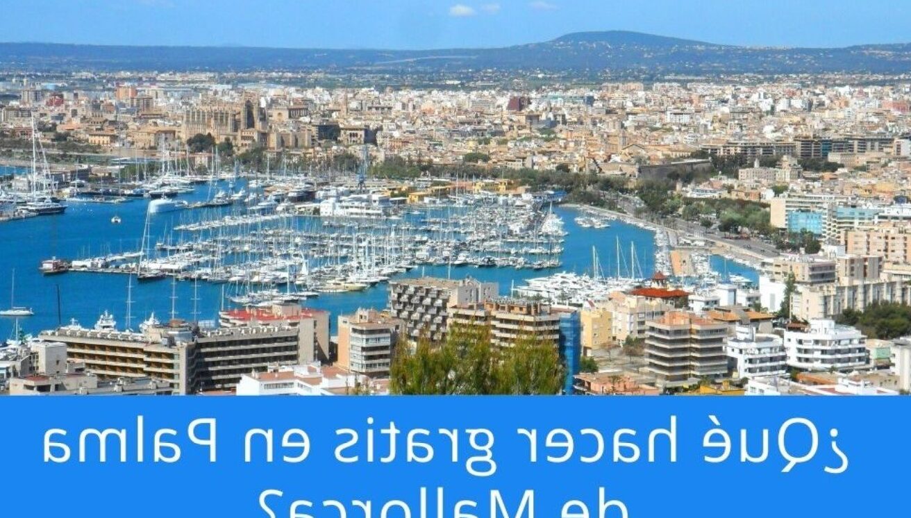 Qué ver en Palma de Mallorca gratis, España
