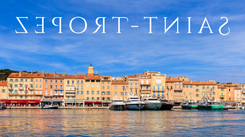 Qué ver en Saint Tropez, Francia
